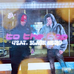 To the Top (feat. Black Neck) [prod. Cashed Out Playa]