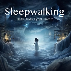 Sleepwalking (LynnL Remix)