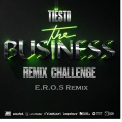 Tiësto & Ty Dolla $ign - The Business Part 1 + 2(E.R.O.S Rmx Edit)