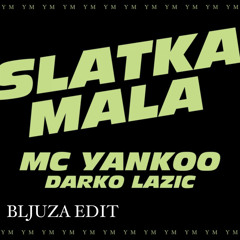 Darko Lazic Feat MC Yankoo - Slatka Mala Vestica (DJ Bljuza 132 BPM Edit)