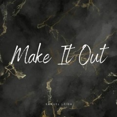 Make It Out
