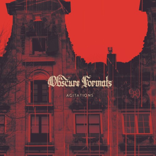 Obscure Formats - Agitations [Venaeform Records]
