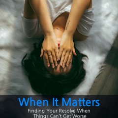 When It Matters Self Help PLR Audio Sample
