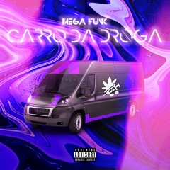 Mega Funk Carro Da Droga
