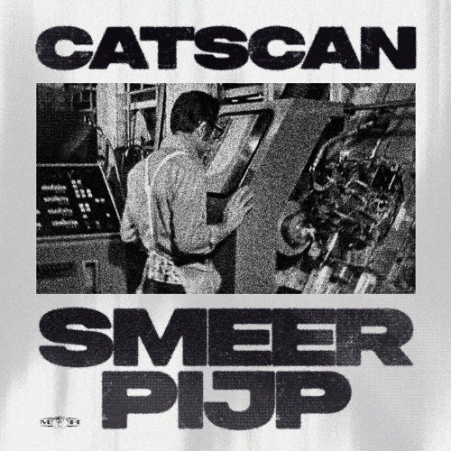 Catscan - Smeerpijp