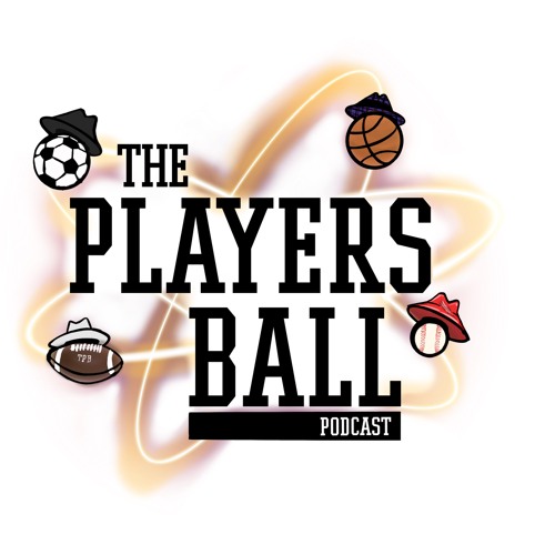 The Player's Ball Podcast EP33 - "WORLD CHAMPION"