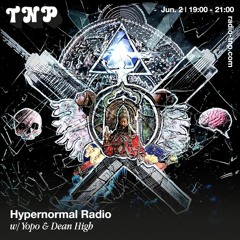 Hypernormal Radio w/ Yopo & Dean High @ Radio TNP 02.06.2023