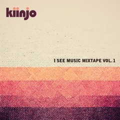 Kiinjo - I See Music Mixtape Volume 1
