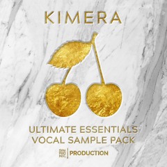 KIMERA: Ultimate Essentials Vocal Sample Pack