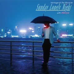 Sunday Lonely Night (With Hibiya)[Macross 82-99 Remix]