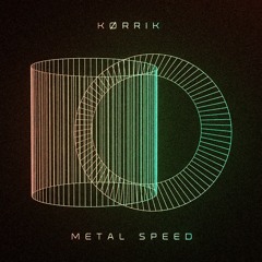 ECHO Rec. Free Download | KØRRIK - Metal Speed (Satisfaction)