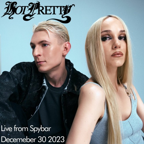HOTPRETTY Live from Spybar December 30 2023 Support for DJ Boring