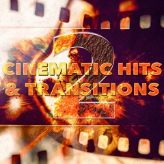 Cinematic Hits & Transitions 2 - HITS - Preview
