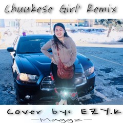 CHUUKESE GIRL REMIX (COVER)BY: Eazyk 🔥 🥹