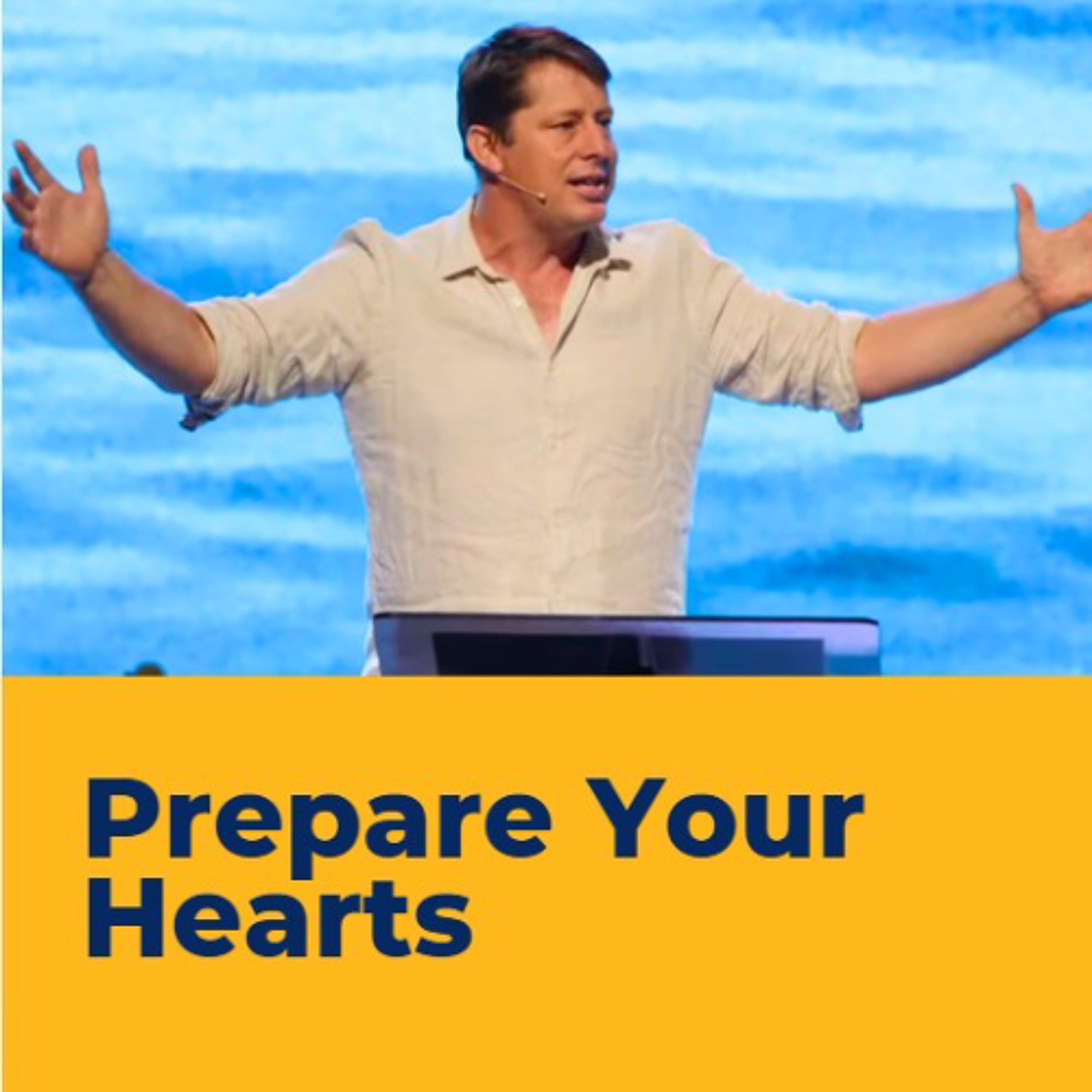 Prepare Your Hearts - Andrew Carnell episode artwork