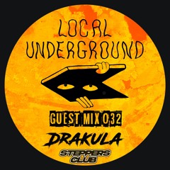 Drakula - Local Underground Guest Mix 032