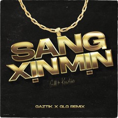 Gill, Kewtiie - Sang Xịn Mịn (Gaztik x GLG Remix)