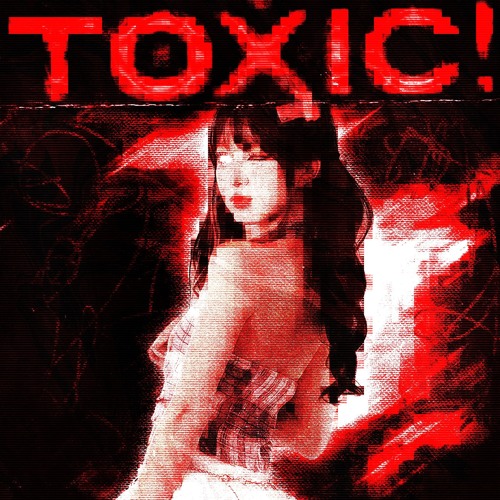 TOXIC! (feat. Chqn)
