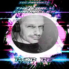 TDC Presents The Early Chronicles Series Part 23 | Rob Be (NL)