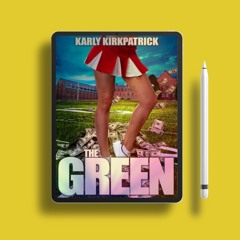 The Green by Karly Kirkpatrick. Download Now [PDF]
