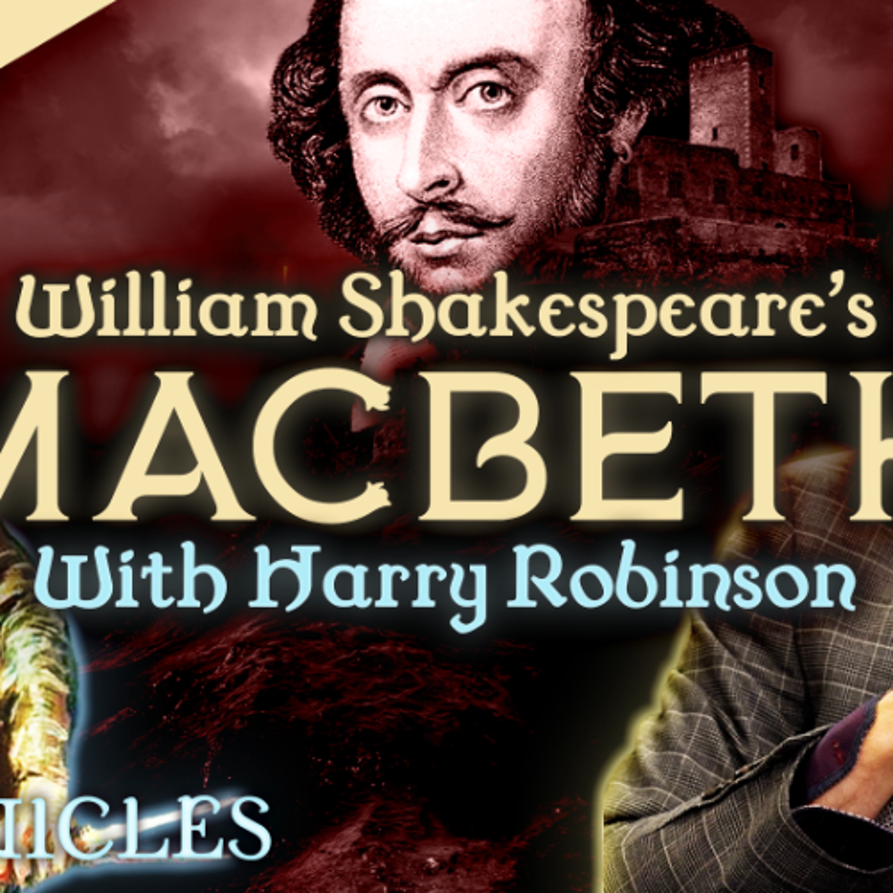 PREVIEW: Chronicles #37 | Macbeth: Part I with Harry Robinson