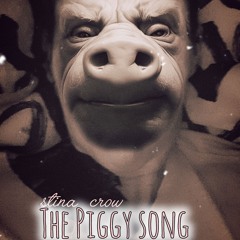 THE PIGGY SONG
