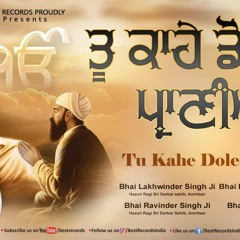 Tu Kaahe Doley Praniya - New Shabad Gurbani Kirtan Jukebox 2021 - Mix Hazoori Ragis - Best Records