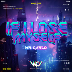 WC - IF I LOSE MYSELF ( MR.CARLO )#POTONGATAS