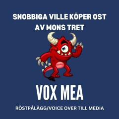 Snobben Ville köper ost av Mons Tret