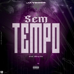 JAyboss - Sem Tempo (prod. Abiry One)
