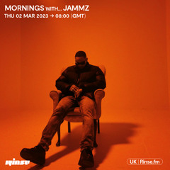 Mornings with... Jammz - 02 March 2023