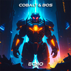 COBALT & BOS - ECHO (FREE DOWNLOAD)