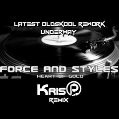Force & Styles - Heart Of Gold (KrisP Remix)