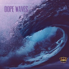 DOPE WAVES (Prod. By Crown Suave)