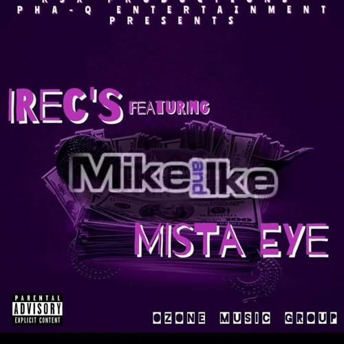 Mike and Ike By Mista Eye and IRec's