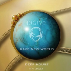 DiGevo - Rave New World (Deep House Mix Mai 2023)