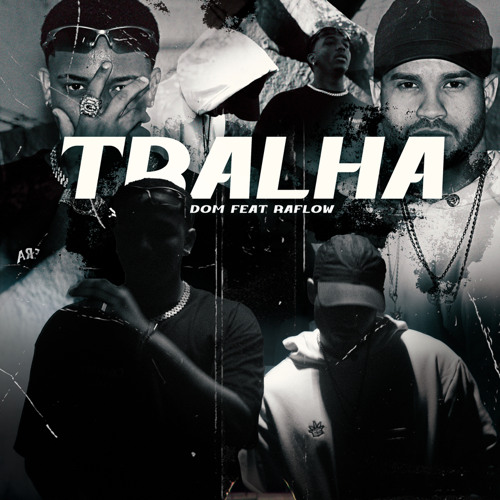 “TRALHA 2k23” - DOM feat. RAFLOW (prod. Gust)
