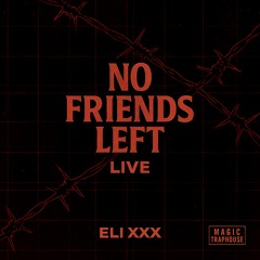 No Friends Left (Live @ Bridgestone 10/30)