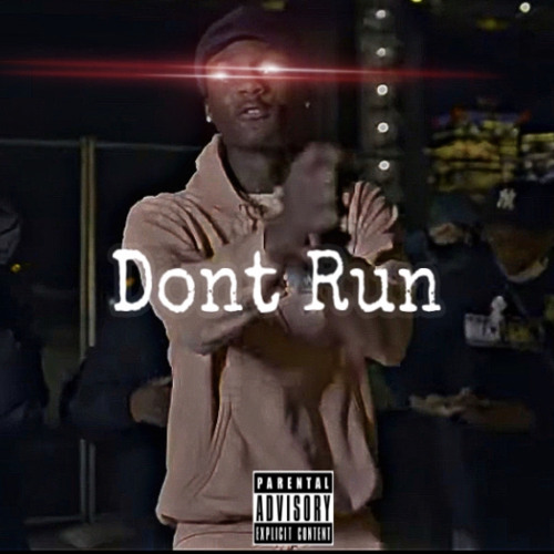 Don’t Run ft. Jahh Staxks