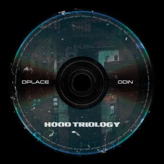 Hood Triology w/ DPLACE