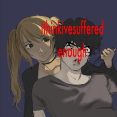 Ithinkivesufferedenoguhbutihqvenitningtoshowforit