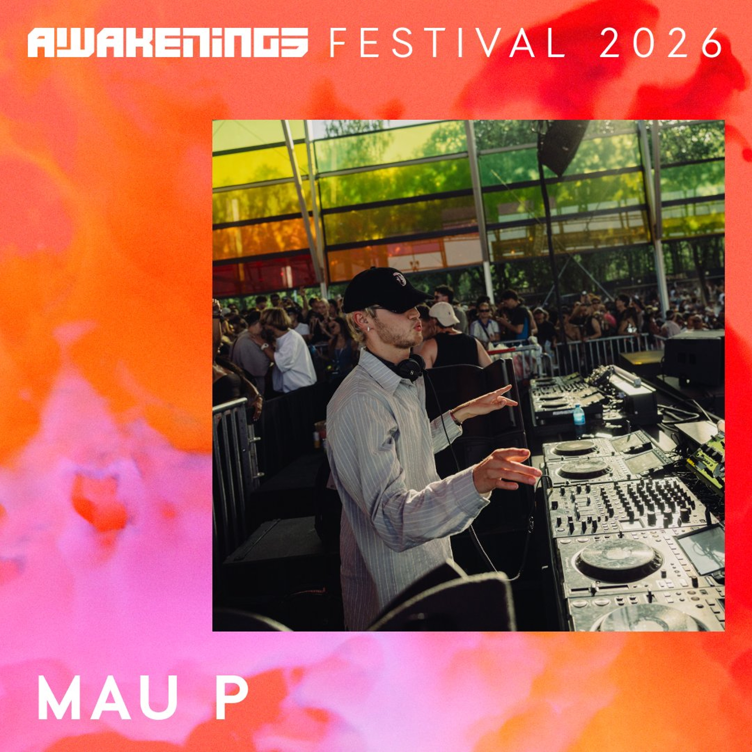 Mau P - Awakenings Festival 2026 episode artwork