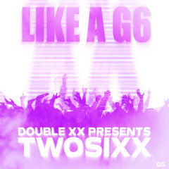 G6 (Prod. TwoSixx)