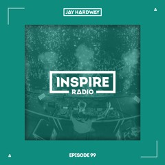 Jay Hardway - Inspire Radio ep. 99