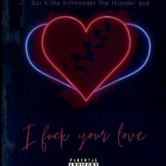 i Fuck Your Love