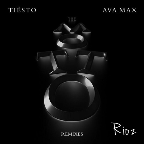 Tiësto & Ava Max - The Motto (Rioz Remix)