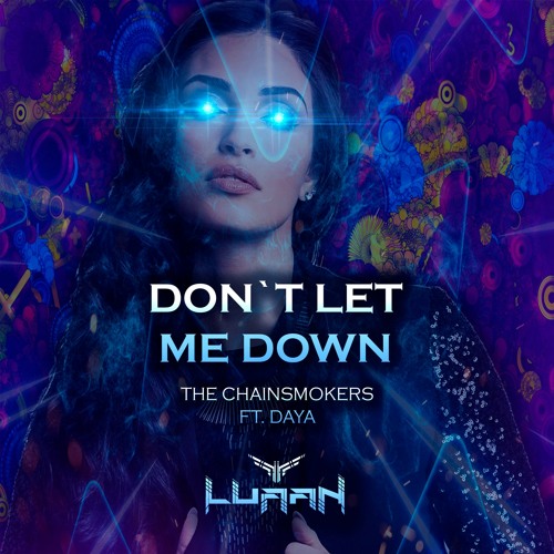 The Chainsmokers - Don't Let Me Down - (LUAAN REMIX) Master On 14/01