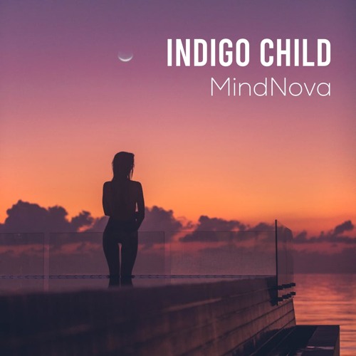 Indigo Child  - MindNova