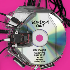 Sequência Cunt - Pedro Sampaio, Apolo Oliver (JhonnyThorne Mash25)