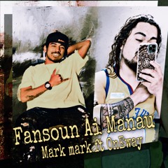 Fansoun Ai Manau Mark Mark Ft Oneway